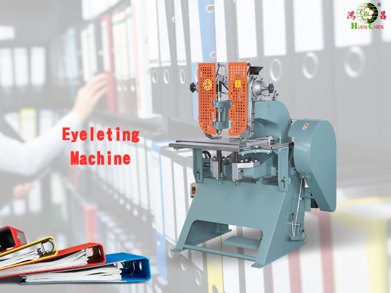 Advantages of Eyeleting Machine